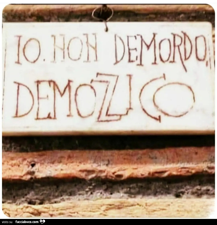 Io non demordo demozzico
