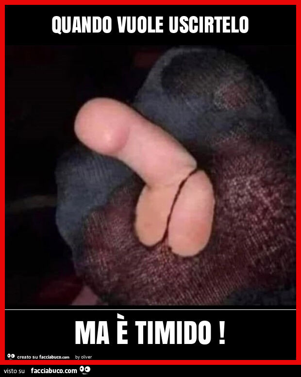 Quando vuole uscirtelo ma è timido