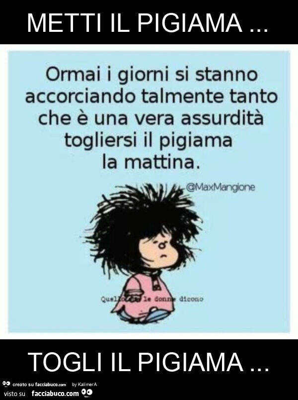 Metti il pigiama… togli il pigiama