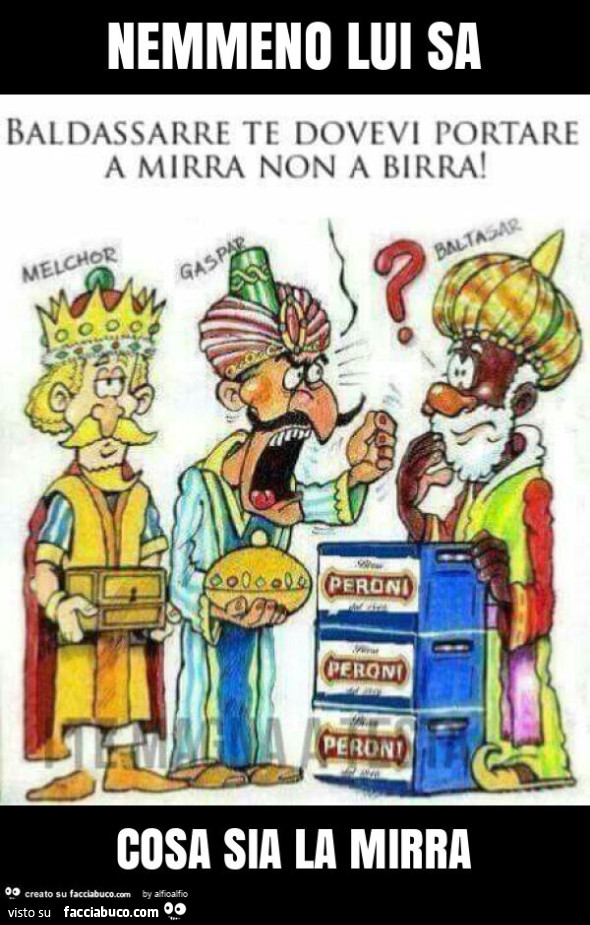 Nemmeno lui sa cosa sia la mirra