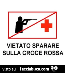 Vietato sparare sulla croce rossa