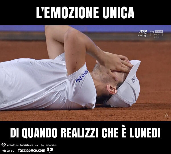 L'emozione unica di quando realizzi che è lunedi