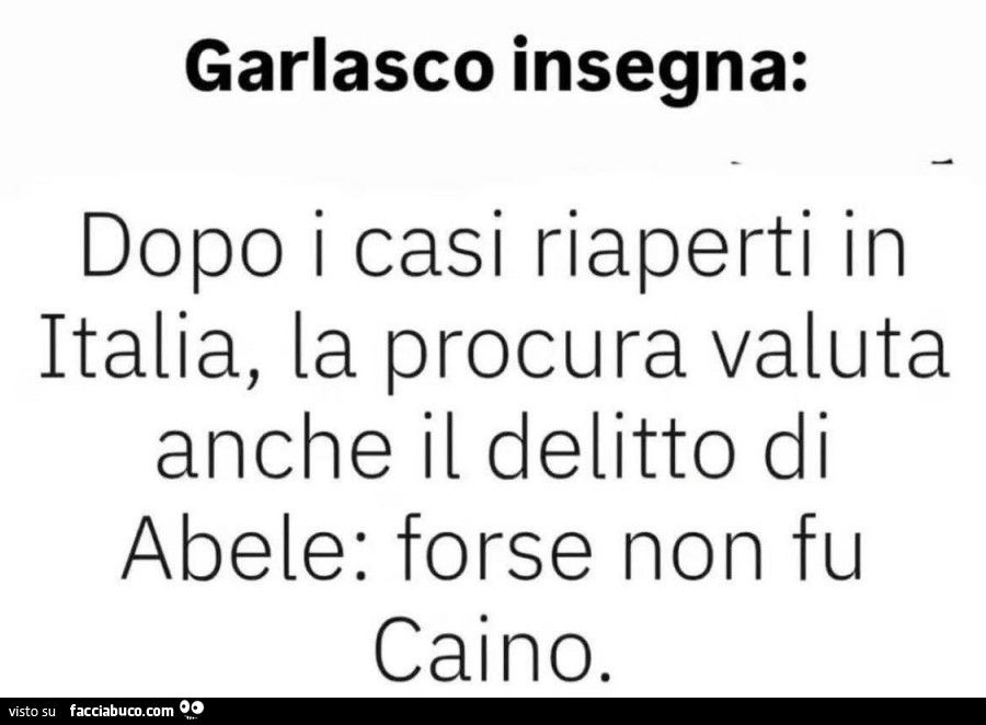 Garlasco insegna: dopo i casi riaperti in italia, la procura valuta i anche il delitto di abele: forse non fu caino