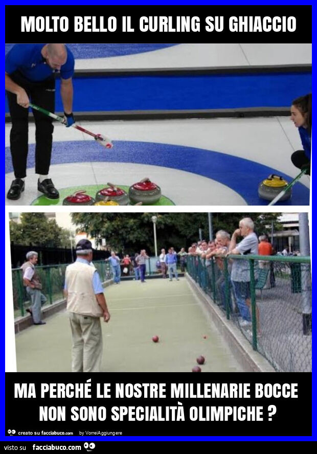 Molto bello il curling su ghiaccio ma perché le nostre millenarie bocce non sono specialità olimpiche?