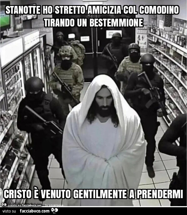 Stanotte ho stretto amicizia col comodino tirando un bestemmione cristo è venuto gentilmente a prendermi