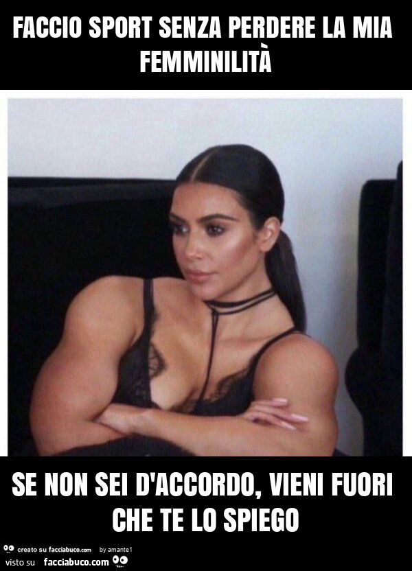 Faccio sport senza perdere la mia femminilità se non sei d'accordo, vieni fuori che te lo spiego