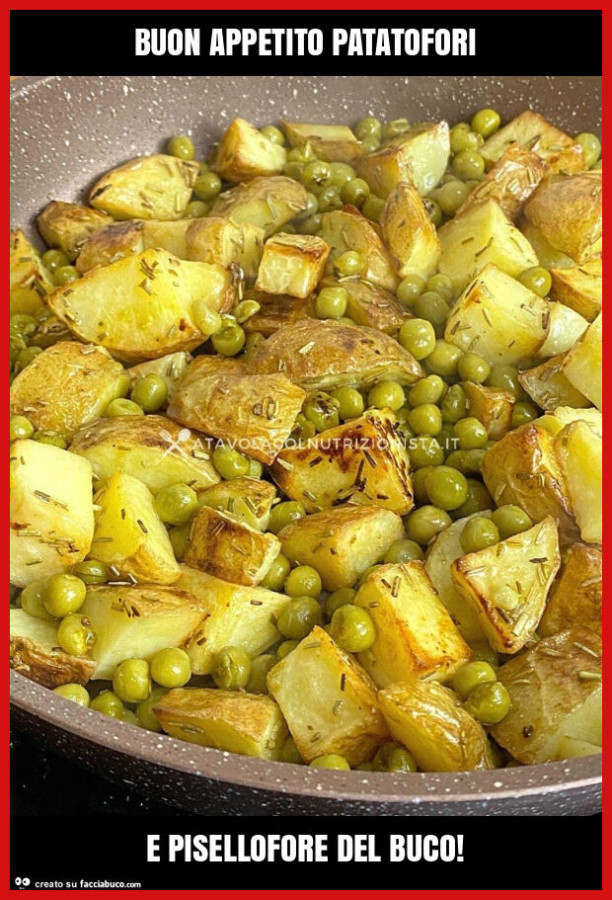 Buon appetito patatofori e pisellofore del buco