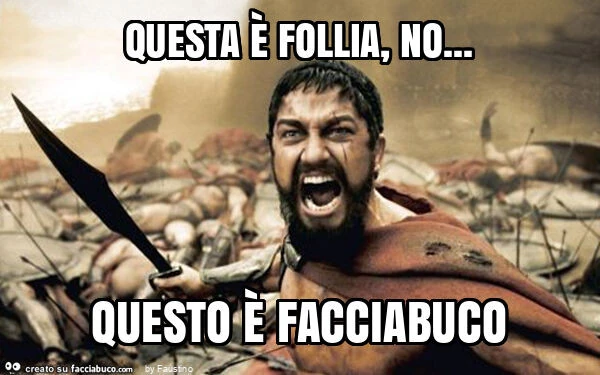 Questa è follia, no&hellip; questo è facciabuco