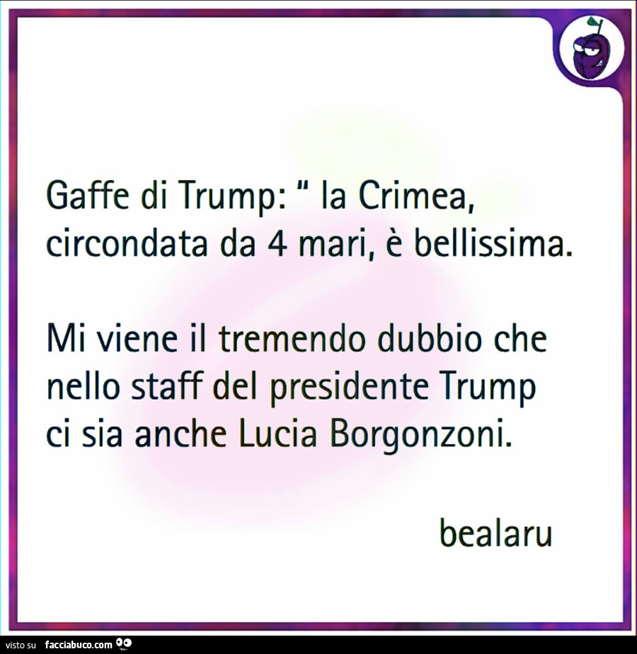 Gaffe di trump: la crimea, circondata da 4 mari, è bellissima. Mi viene il tremendo dubbio che nello staff del presidente trump ci sia anche lucia borgonzoni