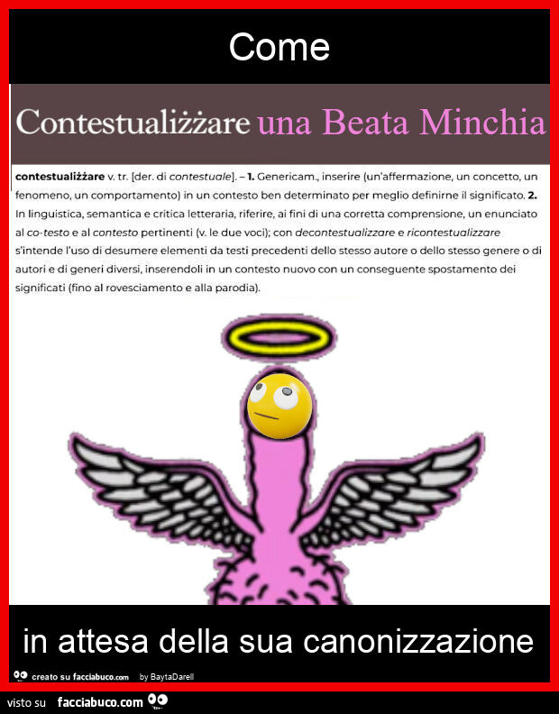 Come Contestualizzare una Beata Minchia in attesa della sua canonizzazione