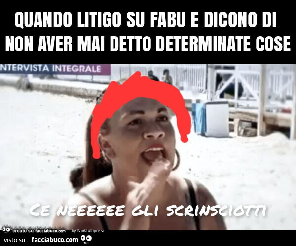 Quando litigo su fabu e dicono di non aver mai detto determinate cose