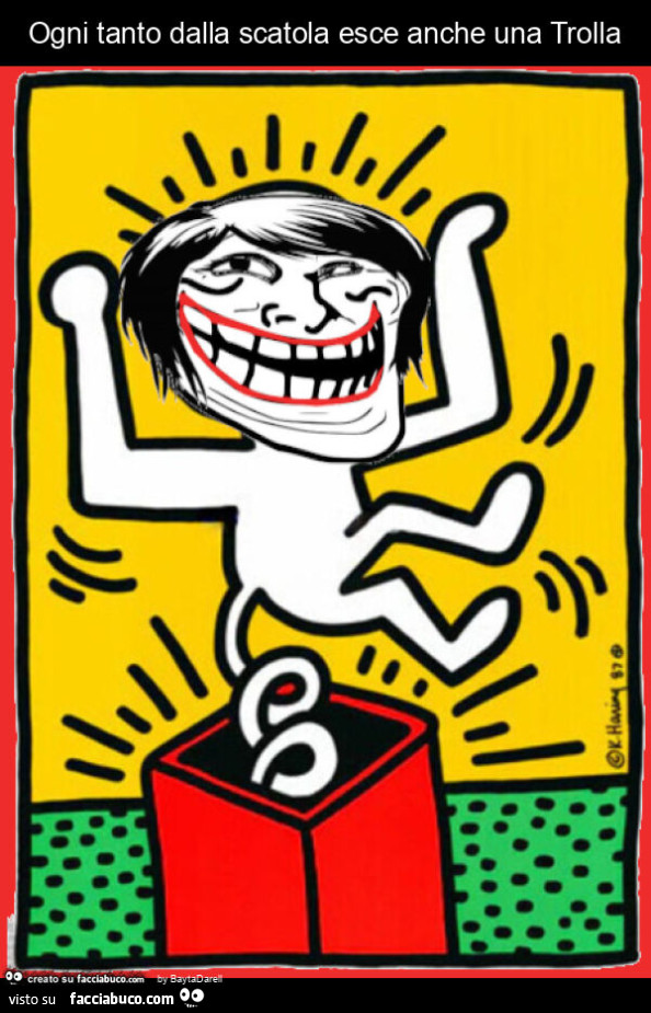 Ogni tanto dalla scatola esce anche una trolla