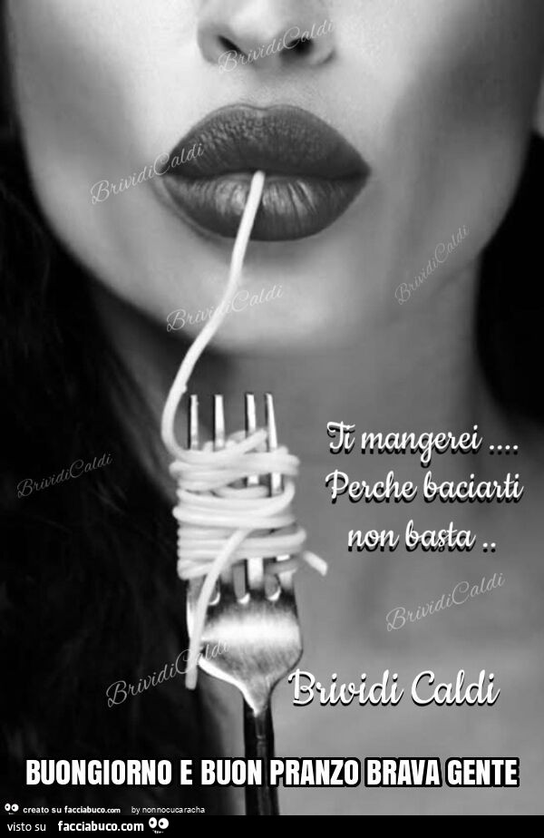 Buongiorno e buon pranzo brava gente