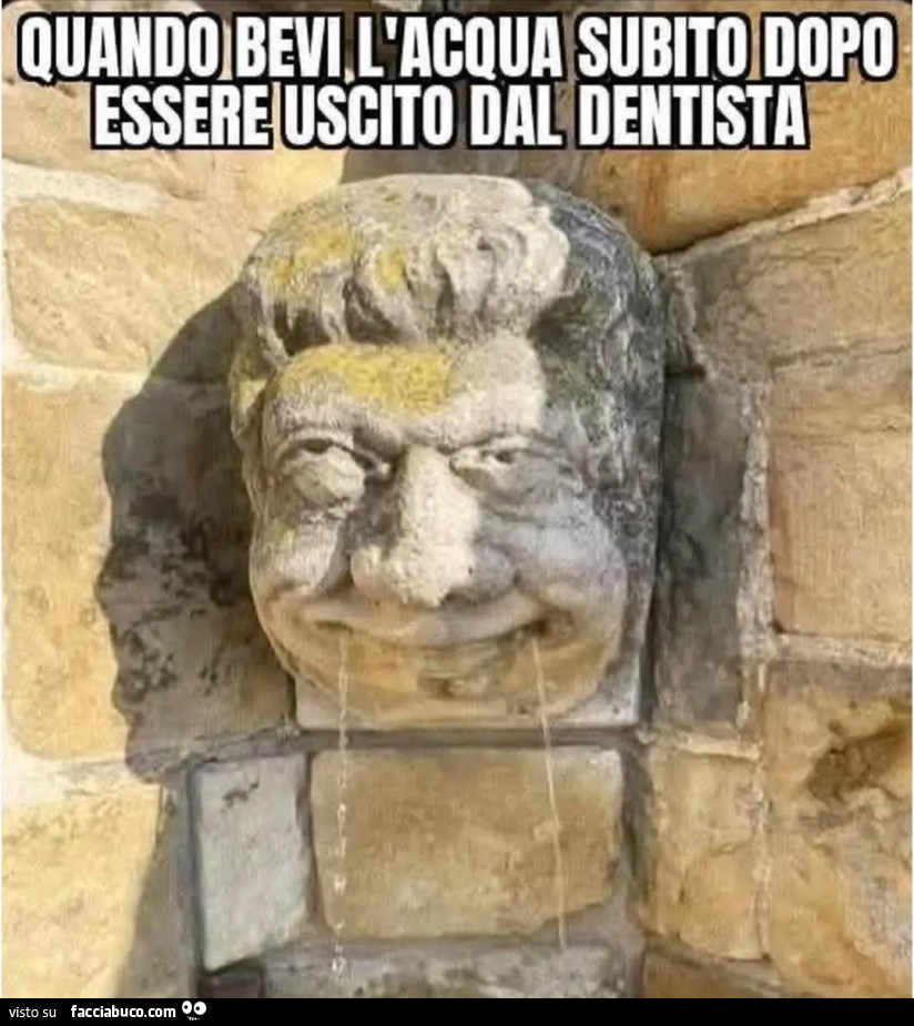 Quando bevi l'acqua subito dopo esser uscito dal dentista