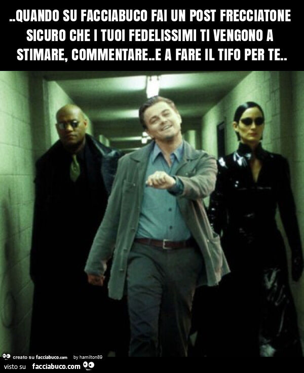 Quando su facciabuco fai un post frecciatone sicuro che i tuoi fedelissimi ti vengono a stimare, commentare. E a fare il tifo per te