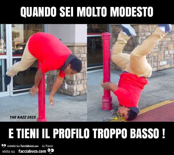 Quando sei molto modesto e tieni il profilo troppo basso