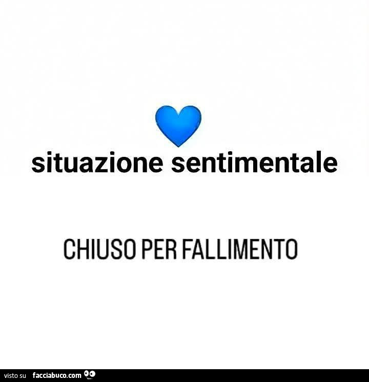 Situazione sentimentale chiuso per fallimento