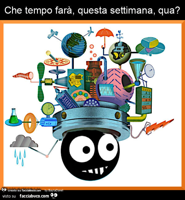 Che tempo farà, questa settimana, qua? Courtesy ChristianNortHeast / Daily Lazy