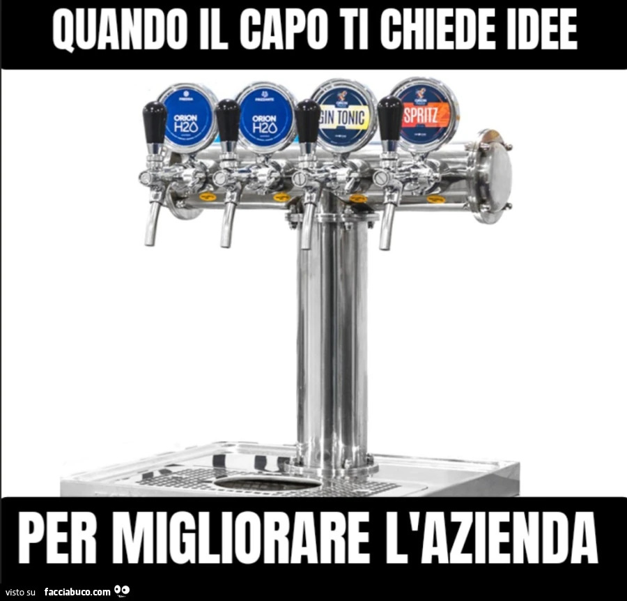 Quando il capo ti chiede idee per migliorare l'azienda erogatore gin sprizt