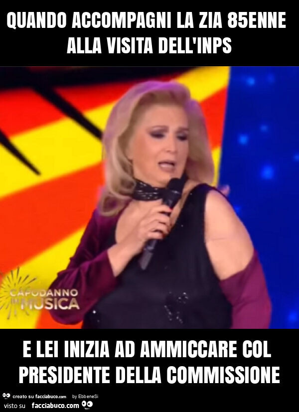 Quando accompagni la zia 85enne alla visita dell'inps e lei inizia ad ammiccare col presidente della commissione