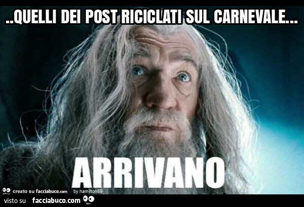 Quelli dei post riciclati sul carnevale