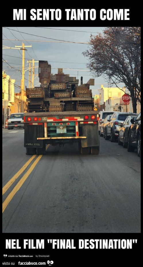 Mi sento tanto come nel film "final destination"