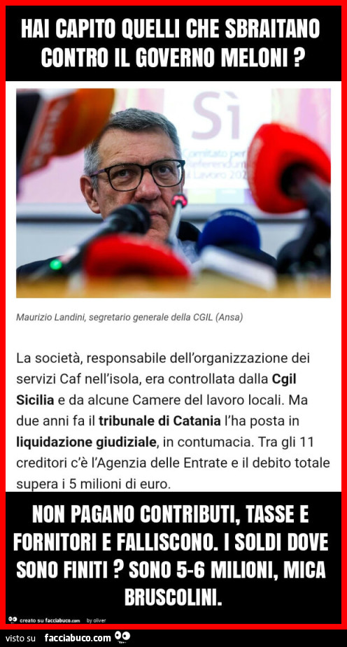 Hai capito quelli che sbraitano contro il governo meloni? Non pagano contributi, tasse e fornitori e falliscono. I soldi dove sono finiti? Sono 5-6 milioni, mica bruscolini