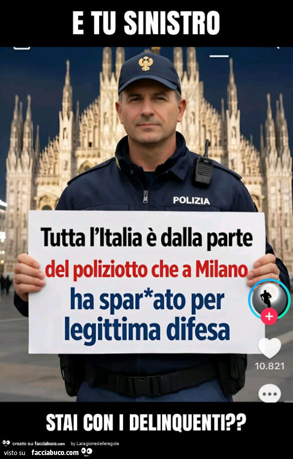 E tu sinistro stai con i delinquenti?