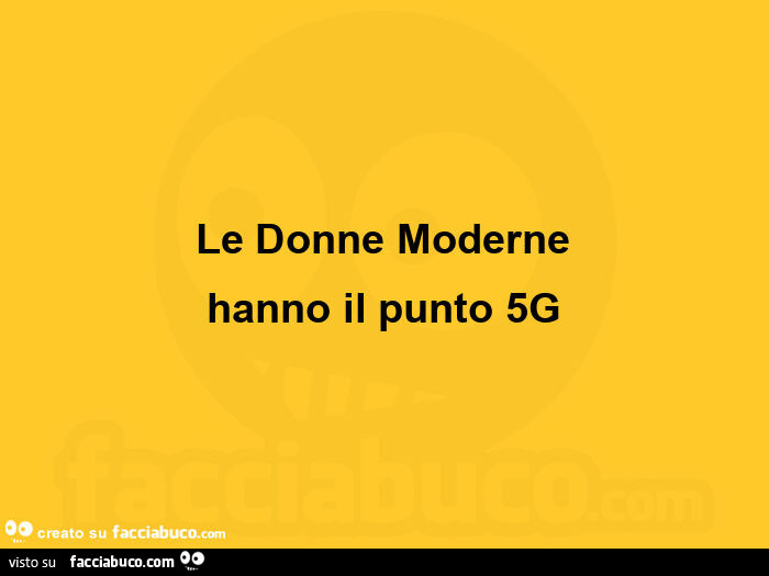 Le donne moderne hanno il punto 5g