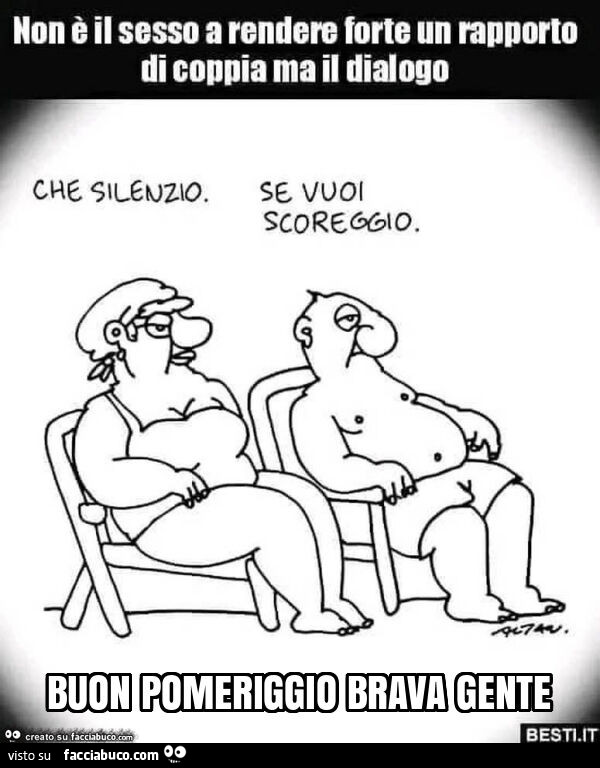 Buon pomeriggio brava gente