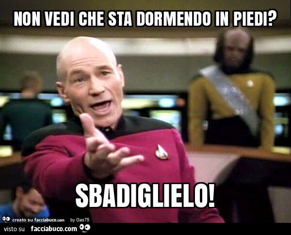 Non vedi che sta dormendo in piedi? Sbadiglielo