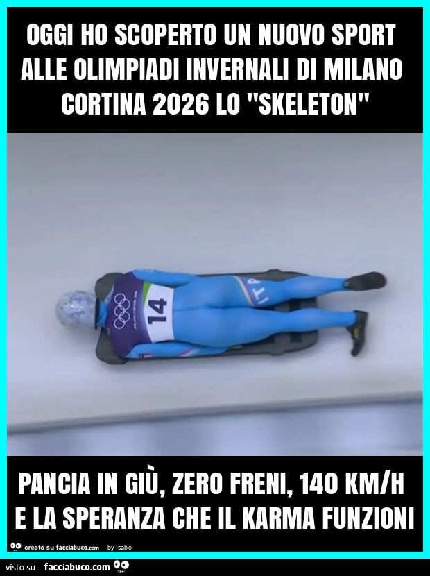 Oggi ho scoperto un nuovo sport alle olimpiadi invernali di milano cortina 2026 lo "skeleton" pancia in giù, zero freni, 140 km/h e la speranza che il karma funzioni