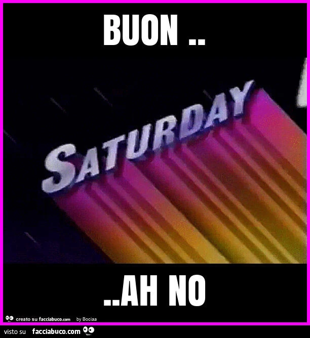 Buon&hellip; ah no