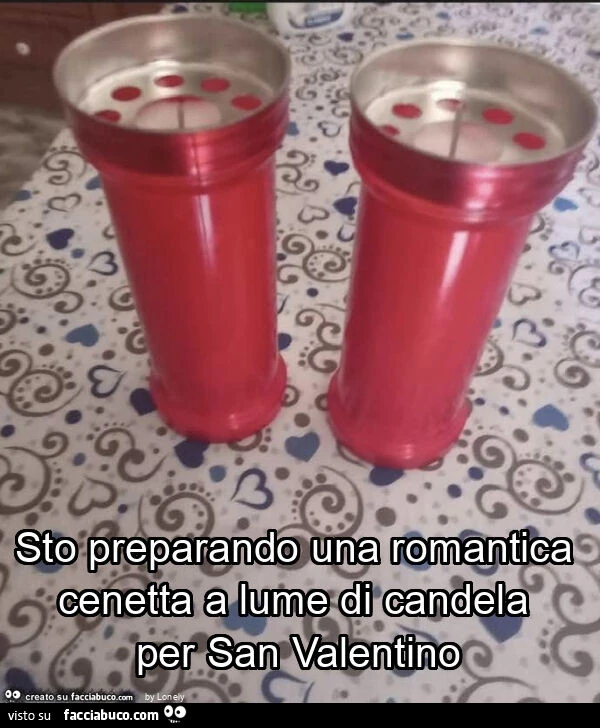 Sto preparando una romantica cenetta a lume di candela per san valentino