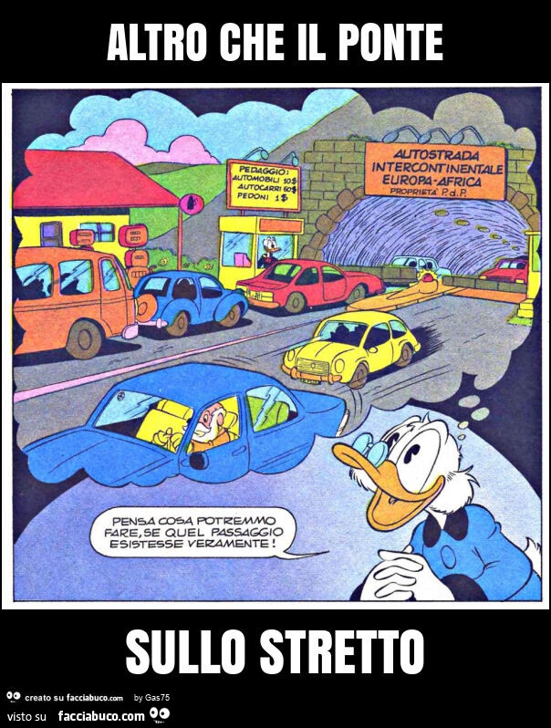 Altro che il ponte sullo stretto