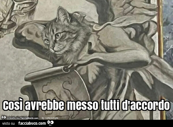 Così avrebbe messo tutti d'accordo