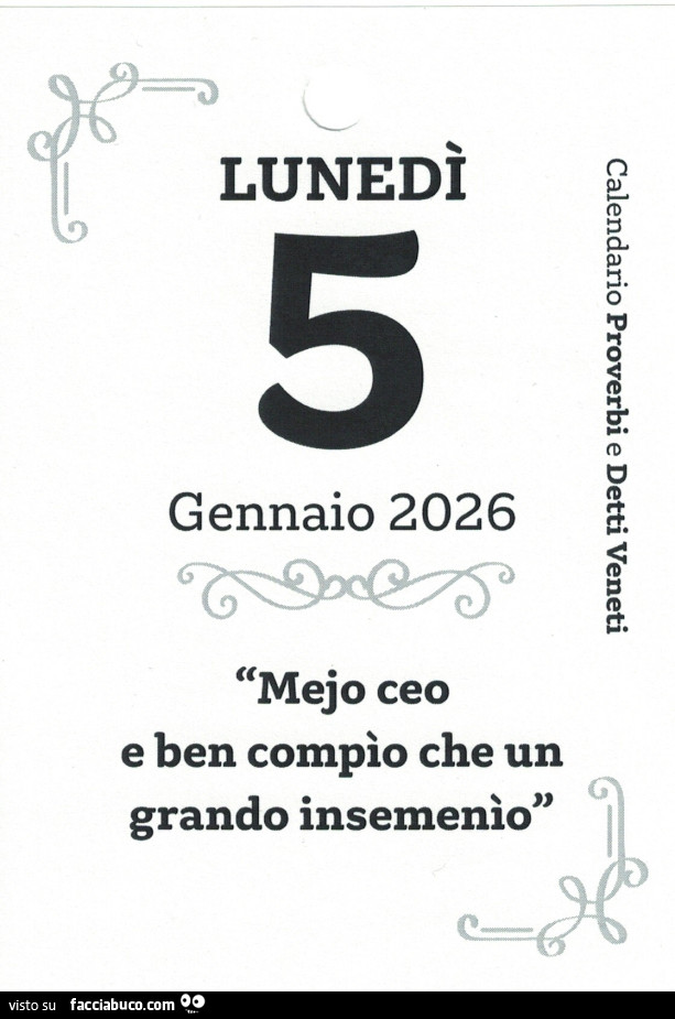 Mejo ceo e ben compìo che un grando insemenìo