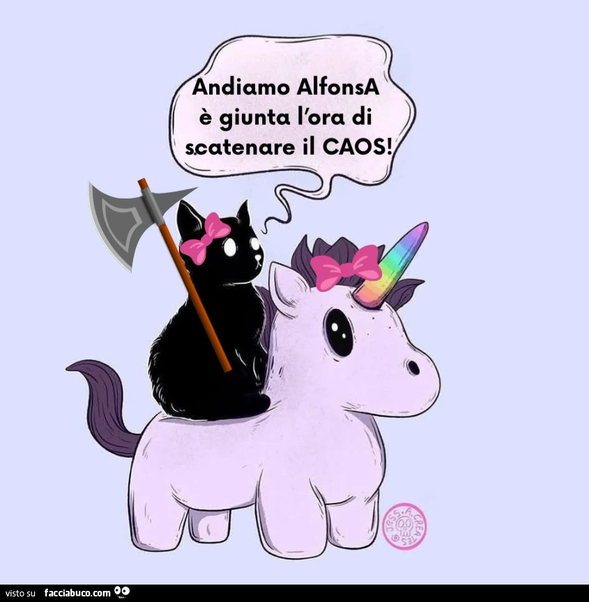 Andiamo Alfonsa รจ giunta l'ora di scatenare il caos