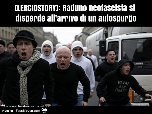 [lerciostory]: raduno neofascista si disperde all'arrivo di un autospurgo
