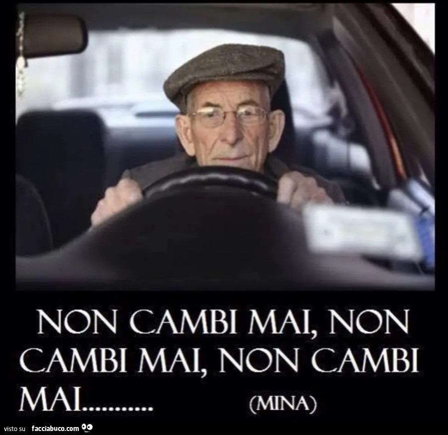 Non cambi mai vecchio col cappello