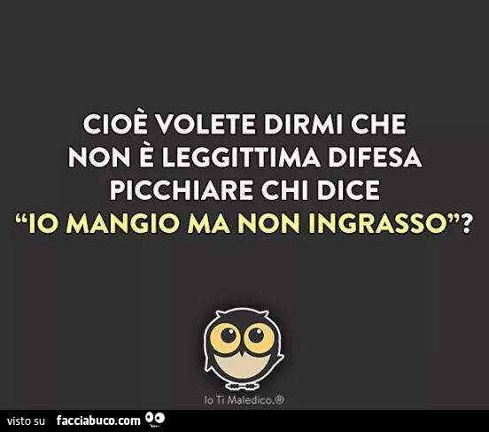 Io mangio ma non ingrasso