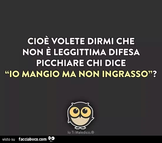 Io mangio ma non ingrasso