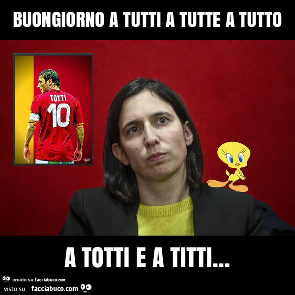 Buongiorno a tutti a tutte a tutto a totti e a titti