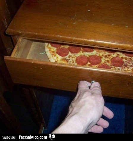 La pizza nel cassetto