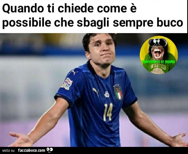 Quando ti chiede come è possibile che sbagli sempre buco