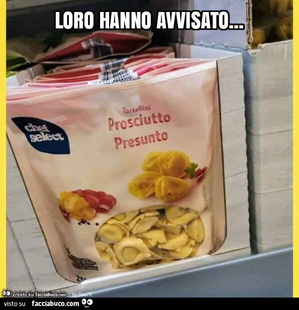 Loro hanno avvisato