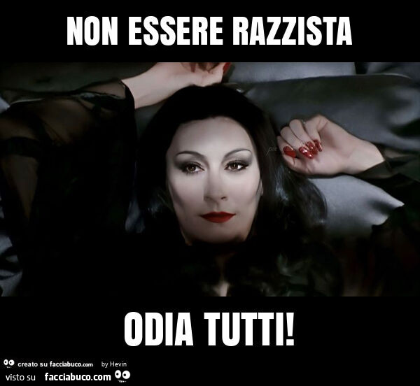 Non essere razzista odia tutti