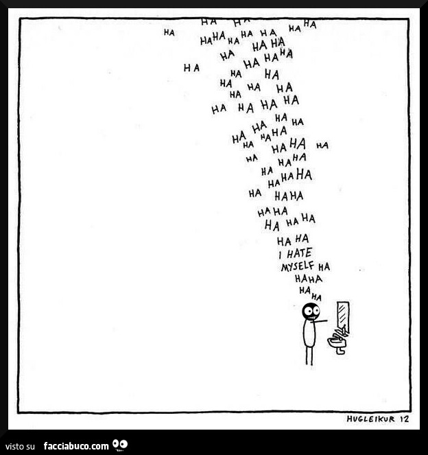 Courtesy Hugleikur Dagsson. Ha ha ha