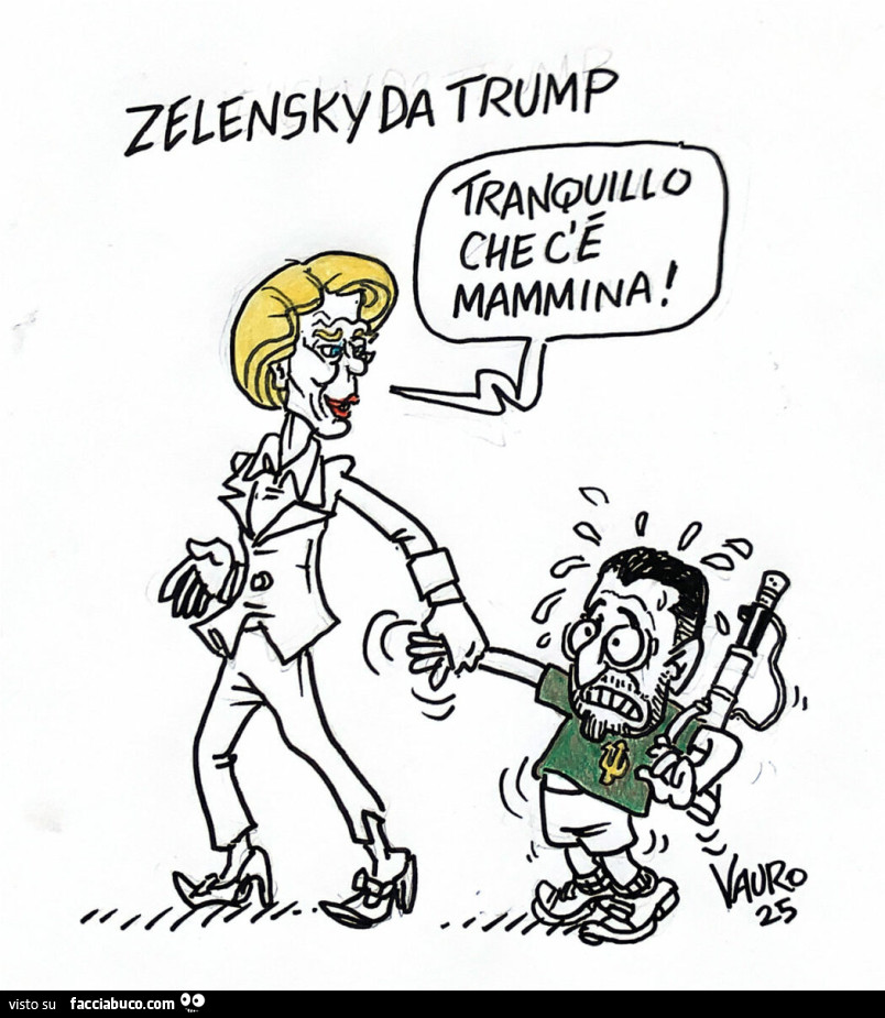Zelensky da Trump. Tranquillo c'è anche mammina