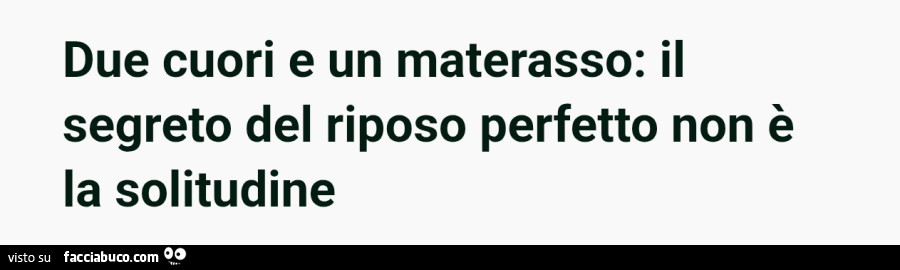 Due cuori e un materasso: il segreto del riposo perfetto non è la solitudine